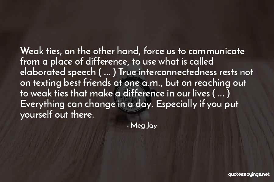 Interconnectedness Quotes By Meg Jay Interconnectedness Quotes By Meg Jay