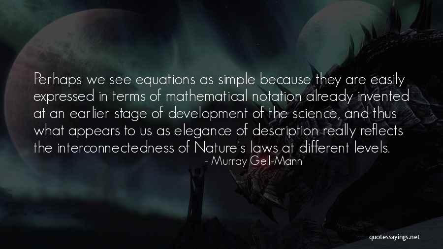 Interconnectedness Quotes By Murray Gell-Mann Interconnectedness Quotes By Murray Gell-Mann