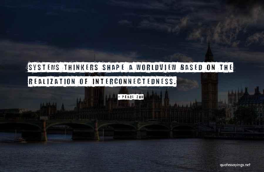 Interconnectedness Quotes By Pearl Zhu Interconnectedness Quotes By Pearl Zhu