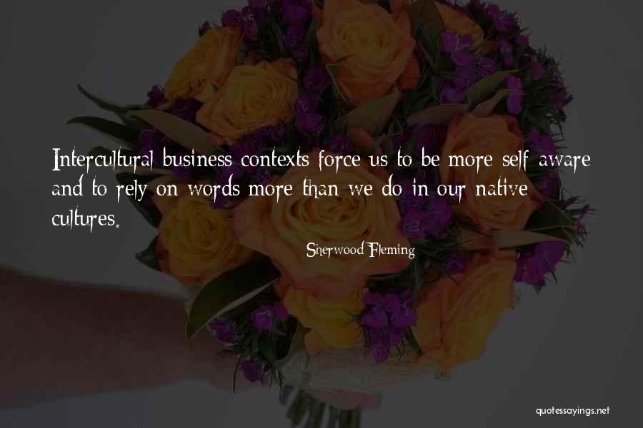 Intercultural Business Quotes By Sherwood Fleming