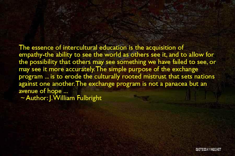 Intercultural Quotes By J. William Fulbright