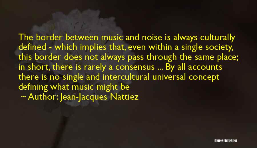 Intercultural Quotes By Jean-Jacques Nattiez
