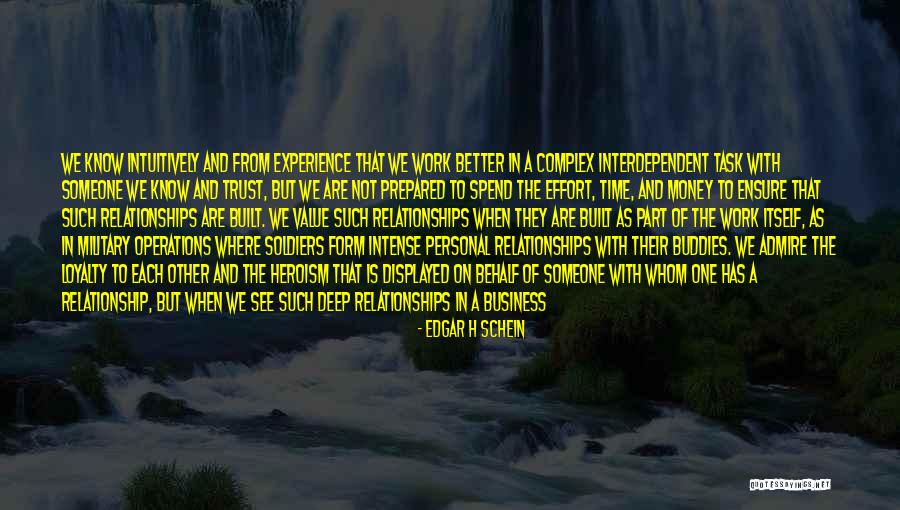 Interdependent Relationship Quotes By Edgar H Schein