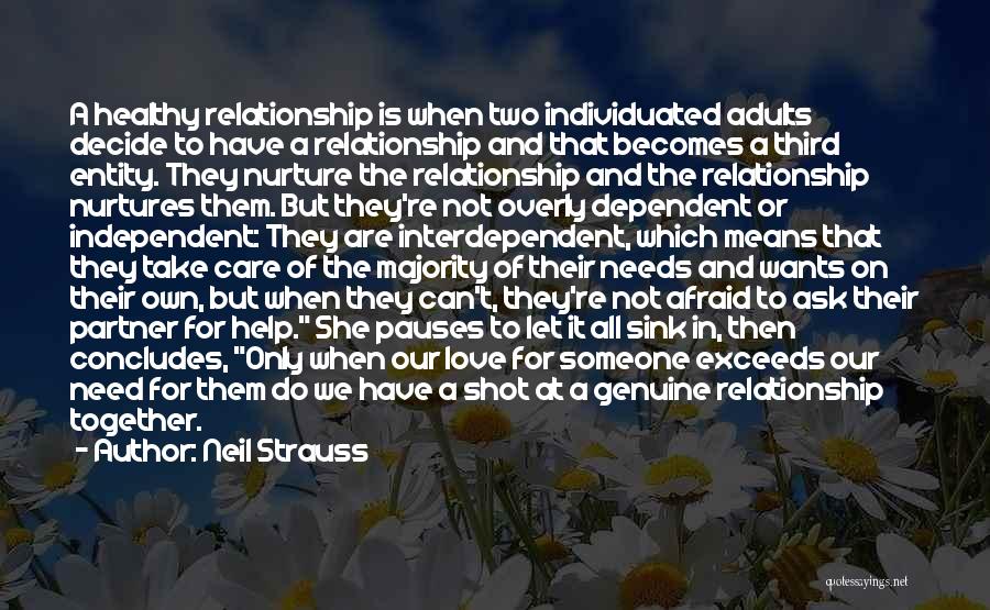 Interdependent Relationship Quotes By Neil Strauss