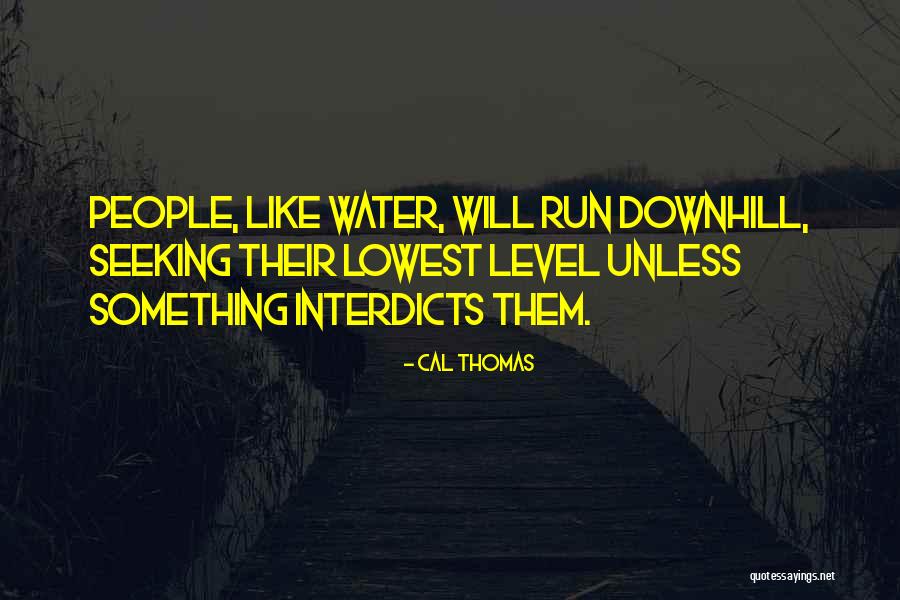 Interdicts Quotes By Cal Thomas Interdicts Quotes By Cal Thomas