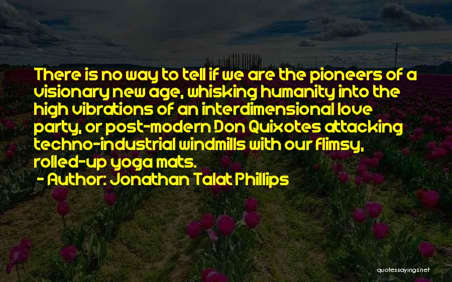 Interdimensional Quotes By Jonathan Talat Phillips