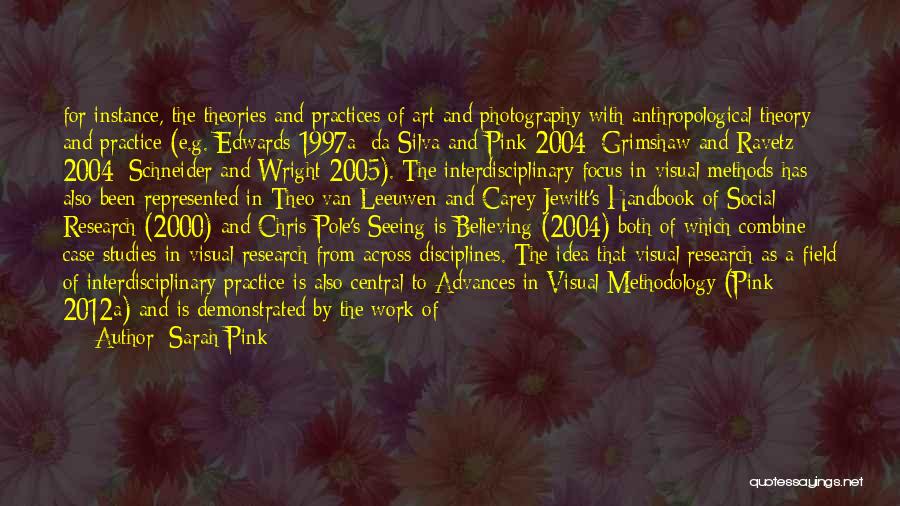 Interdisciplinary Quotes By Sarah Pink