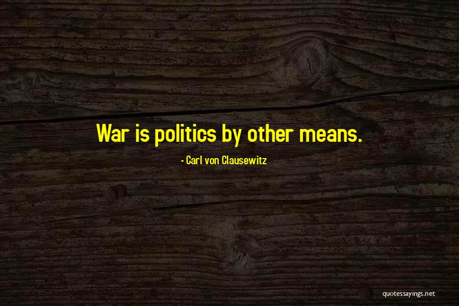 Interes Quotes By Carl Von Clausewitz Interes Quotes By Carl Von Clausewitz