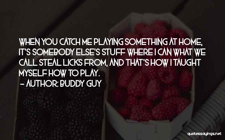 Intereses Personales Quotes By Buddy Guy