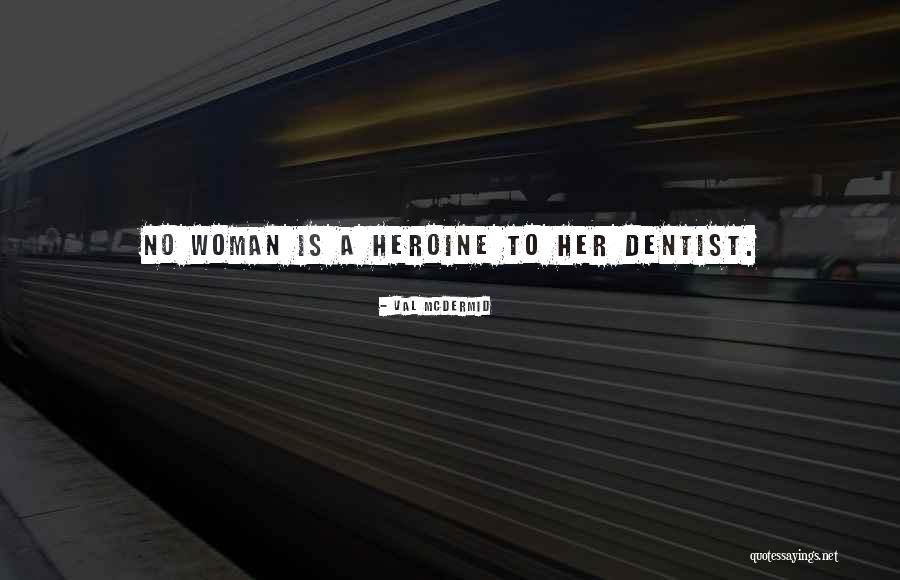 Interessantesten Quotes By Val McDermid Interessantesten Quotes By Val McDermid