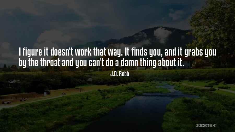 Interessieren Fuer Quotes By J.D. Robb Interessieren Fuer Quotes By J.D. Robb