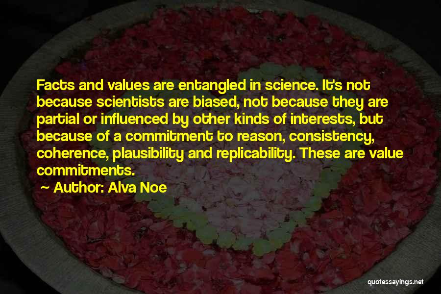 Interest And Commitment Quotes By Alva Noe