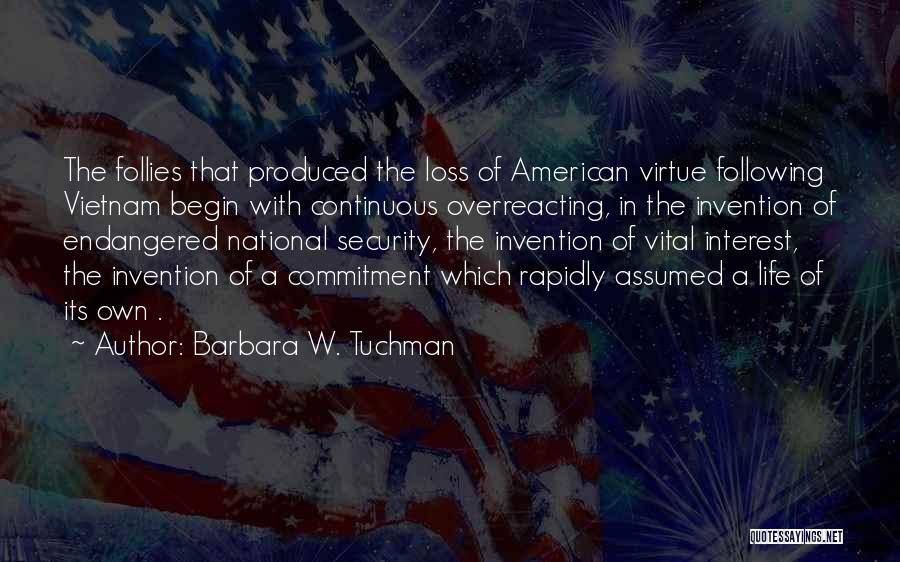 Interest And Commitment Quotes By Barbara W. Tuchman