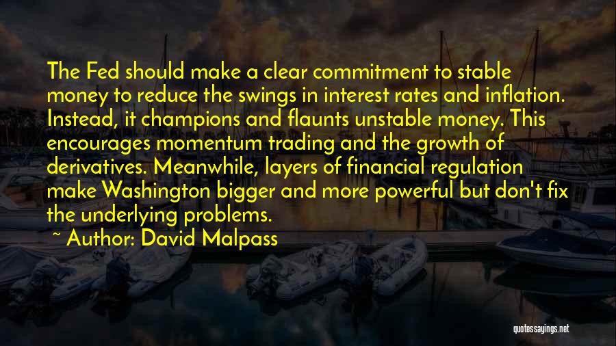 Interest And Commitment Quotes By David Malpass