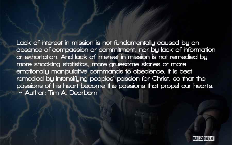 Interest And Commitment Quotes By Tim A. Dearborn