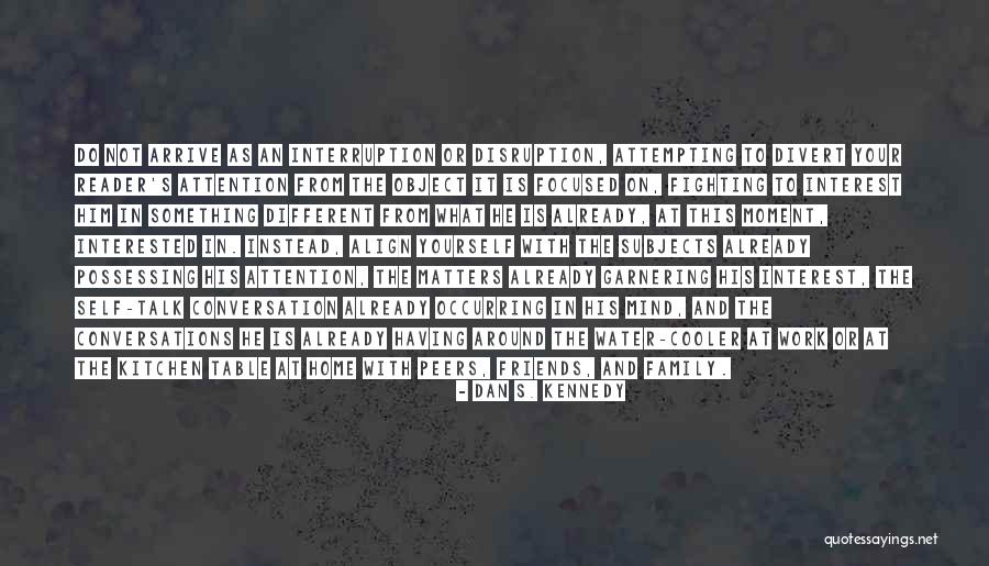 Interest Friends Quotes By Dan S. Kennedy Interest Friends Quotes By Dan S. Kennedy