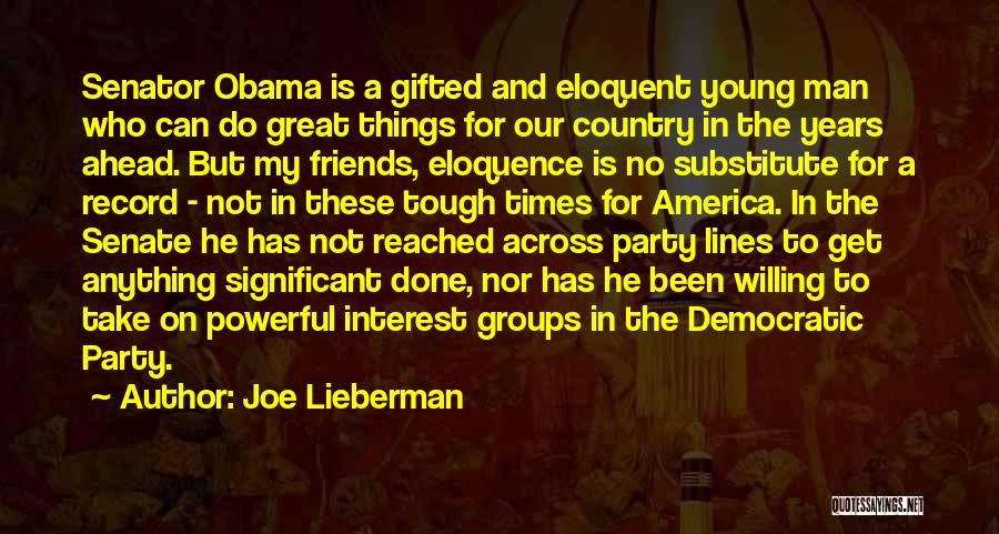 Interest Friends Quotes By Joe Lieberman