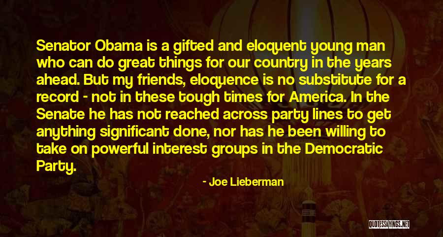 Interest Friends Quotes By Joe Lieberman