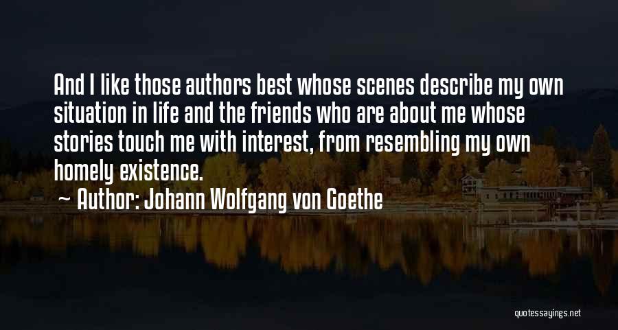 Interest Friends Quotes By Johann Wolfgang Von Goethe
