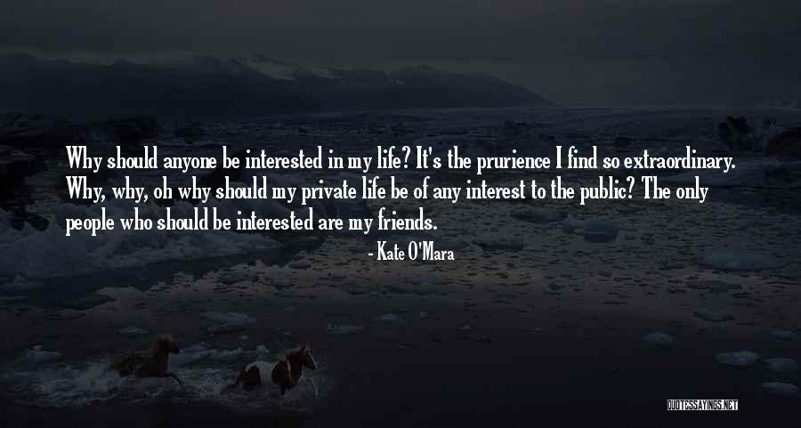 Interest Friends Quotes By Kate O'Mara Interest Friends Quotes By Kate O'Mara