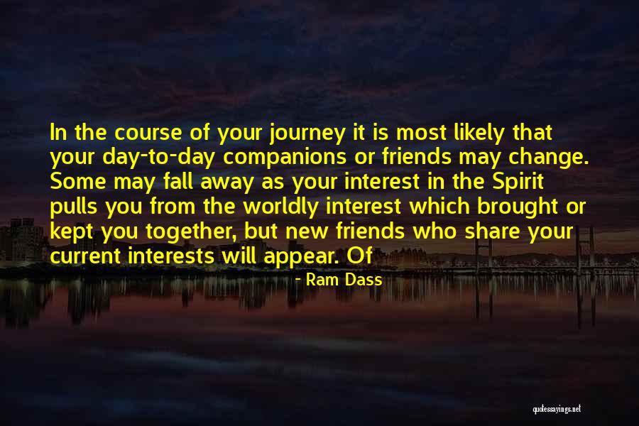 Interest Friends Quotes By Ram Dass Interest Friends Quotes By Ram Dass