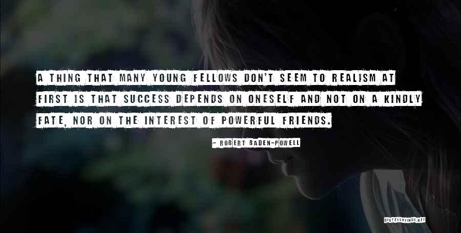 Interest Friends Quotes By Robert Baden-Powell