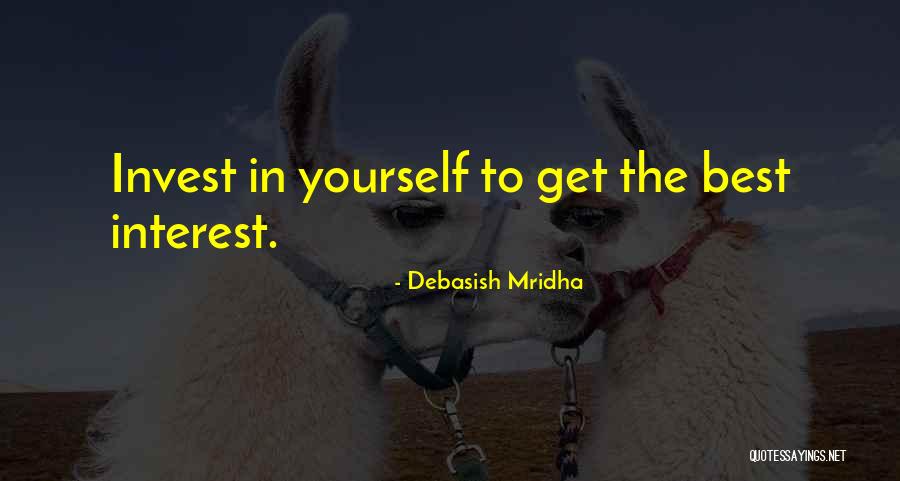 Interest In Life Quotes By Debasish Mridha