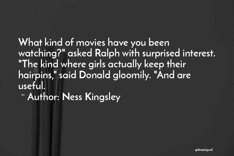 Interest Quotes By Ness Kingsley