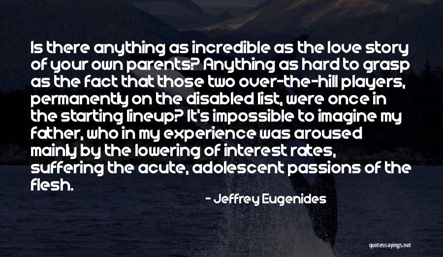 Interest Rates Quotes By Jeffrey Eugenides Interest Rates Quotes By Jeffrey Eugenides
