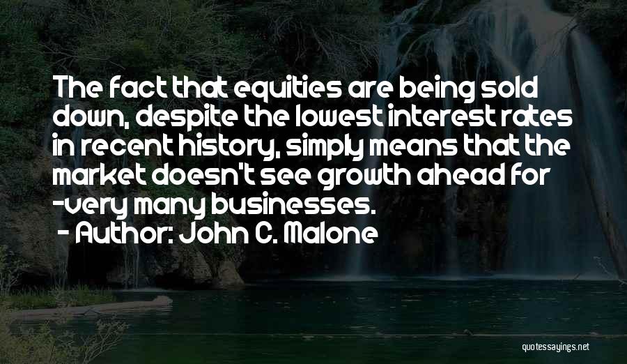 Interest Rates Quotes By John C. Malone