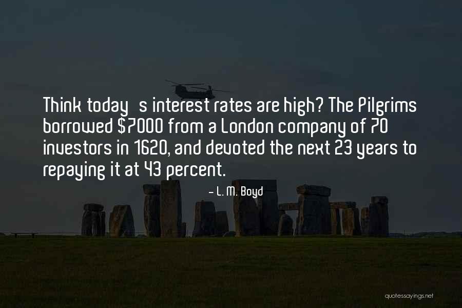 Interest Rates Quotes By L. M. Boyd