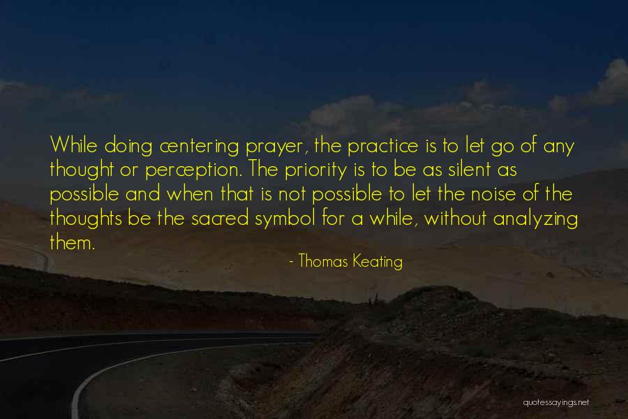 Interest Theories Quotes By Thomas Keating Interest Theories Quotes By Thomas Keating
