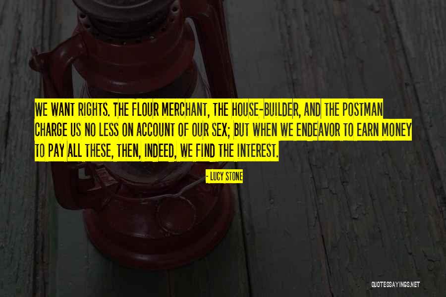 Interest These Quotes By Lucy Stone Interest These Quotes By Lucy Stone