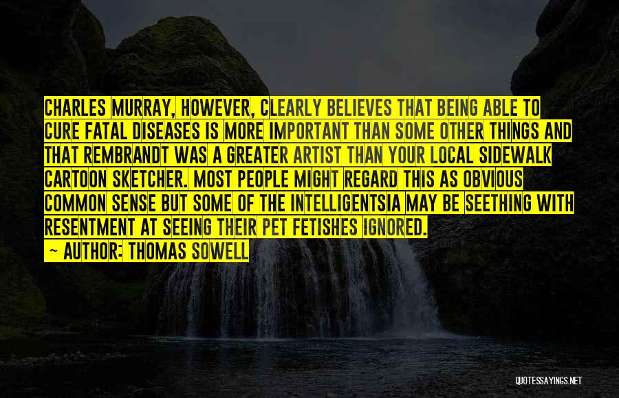 Interest Thesis Quotes By Thomas Sowell