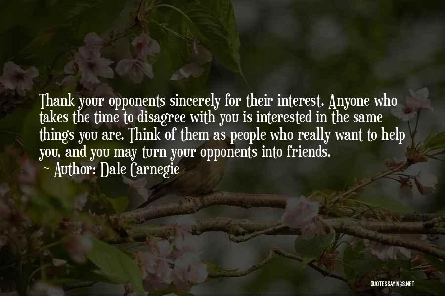 Interested Friends Quotes By Dale Carnegie