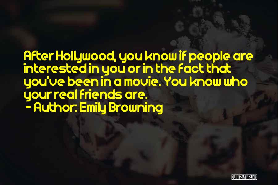 Interested Friends Quotes By Emily Browning