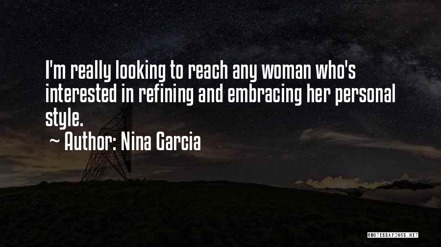 Interested In Her Quotes By Nina Garcia