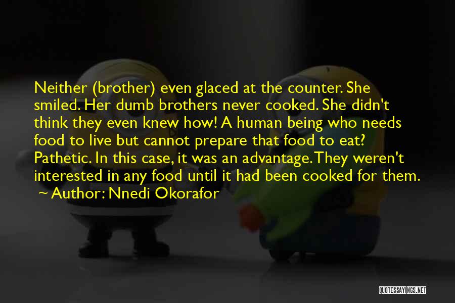 Interested In Her Quotes By Nnedi Okorafor