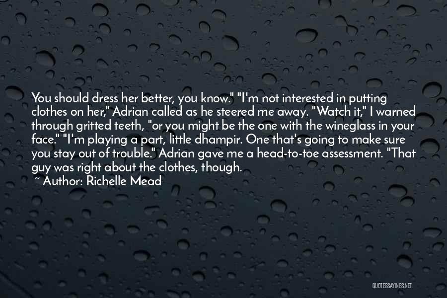 Interested In Her Quotes By Richelle Mead
