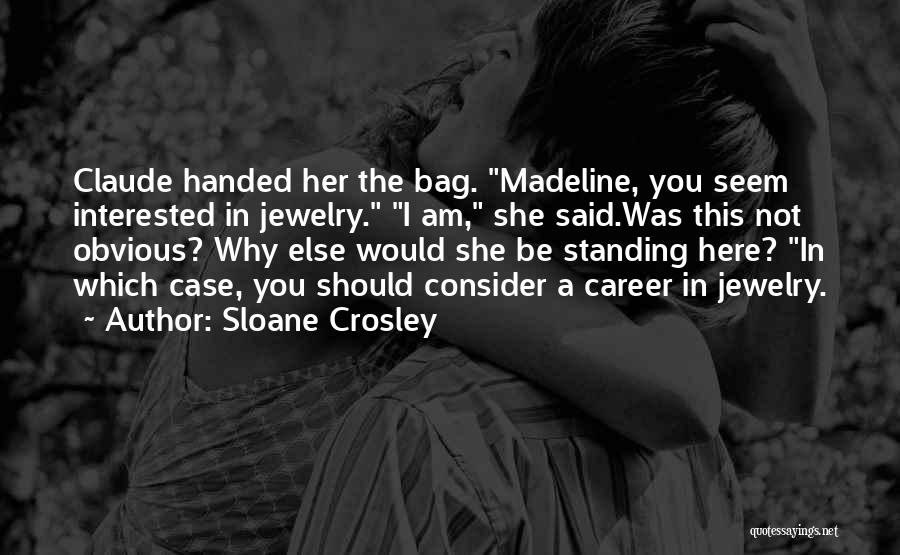 Interested In Her Quotes By Sloane Crosley