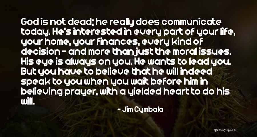 Interested In Him Quotes By Jim Cymbala