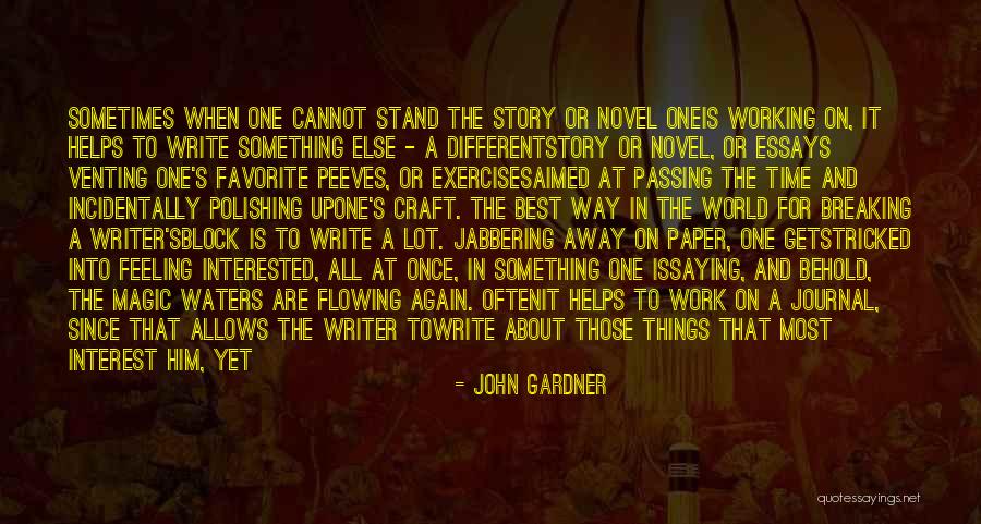 Interested In Him Quotes By John Gardner Interested In Him Quotes By John Gardner