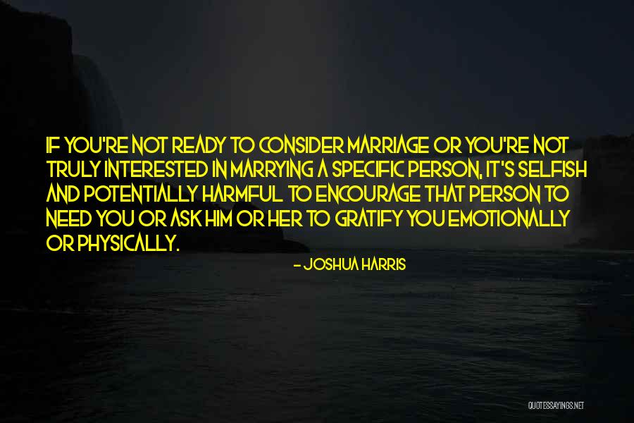 Interested In Him Quotes By Joshua Harris Interested In Him Quotes By Joshua Harris