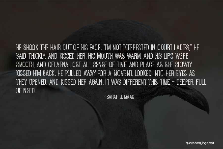 Interested In Him Quotes By Sarah J. Maas Interested In Him Quotes By Sarah J. Maas