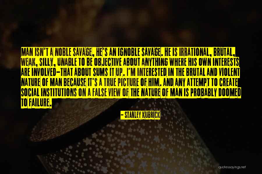 Interested In Him Quotes By Stanley Kubrick Interested In Him Quotes By Stanley Kubrick