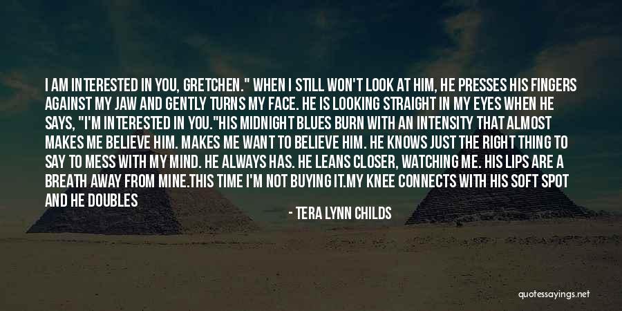Interested In Him Quotes By Tera Lynn Childs Interested In Him Quotes By Tera Lynn Childs
