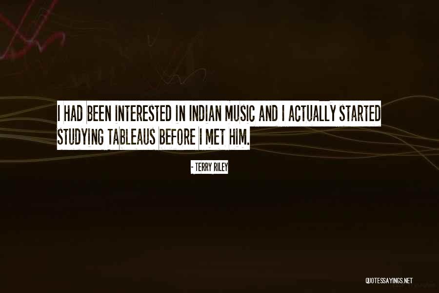Interested In Him Quotes By Terry Riley Interested In Him Quotes By Terry Riley