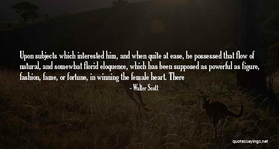 Interested In Him Quotes By Walter Scott Interested In Him Quotes By Walter Scott