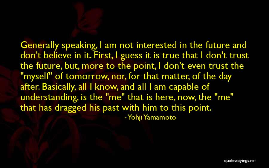 Interested In Him Quotes By Yohji Yamamoto Interested In Him Quotes By Yohji Yamamoto