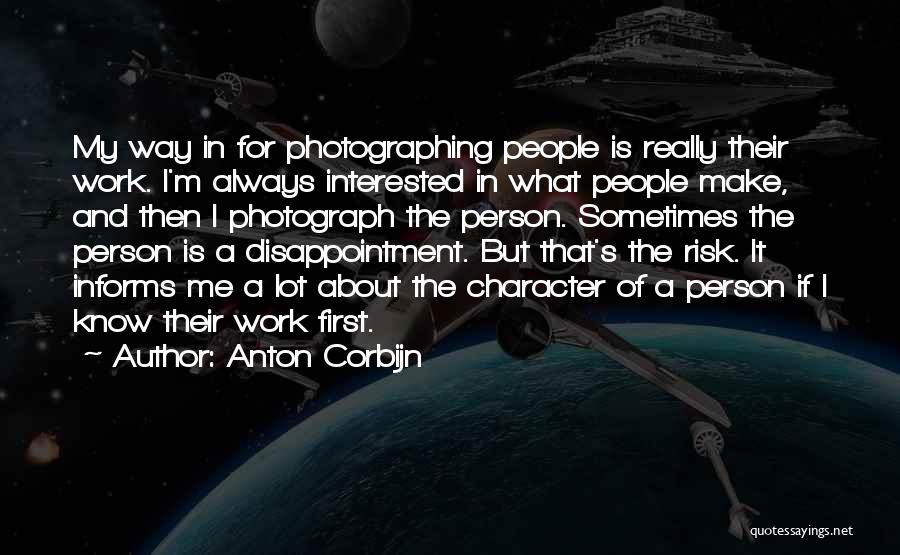Interested In Me Quotes By Anton Corbijn